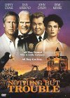Nothing But Trouble (1991)