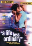 A Life Less Ordinary