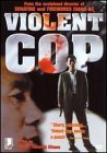 Violent Cop, The ( Sono otoko, ky�b� ni tsuki )