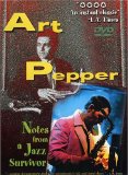 Art Pepper: Notes from a Jazz Survivor