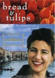 Bread and Tulips ( Pane e tulipani )