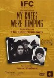 My Knees Were Jumping: Remembering the Kindertransport