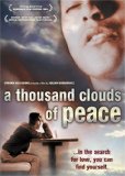 Thousand Clouds of Peace, A ( Mil nubes de paz cercan el cielo, amor, jamás acabarás de ser amor )