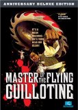 Master of the Flying Guillotine ( Du bi quan wang da po xue di zi )