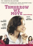 Tomorrow We Move ( Demain on déménage )