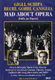 Mad About Opera ( Follie per l'opera )