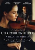 Heart in Winter, A ( coeur en hiver, Un )