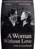 Woman Without Love, A ( mujer sin amor, Una )