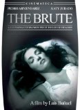 Brute, The ( bruto, El )