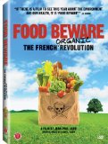 Food Beware: The French Organic Revolution ( Nos enfants nous accuseront )
