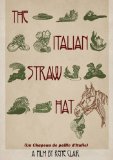 Italian Straw Hat, The aka Horse Ate the Hat, The ( chapeau de paille d'Italie, Un )