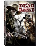 Dead and the Damned, The ( Cowboys & Zombies )