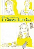 Strange Little Cat, The ( merkwürdige Kätzchen, Das )