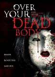 Over Your Dead Body ( Kuime )