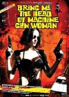 Bring Me the Head of the Machine Gun Woman ( Tráiganme la cabeza de la mujer metralleta )