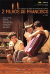 Two Sons of Francisco  ( 2 Filhos De Francisco - A História De Zezé Di Camargo & Luciano )