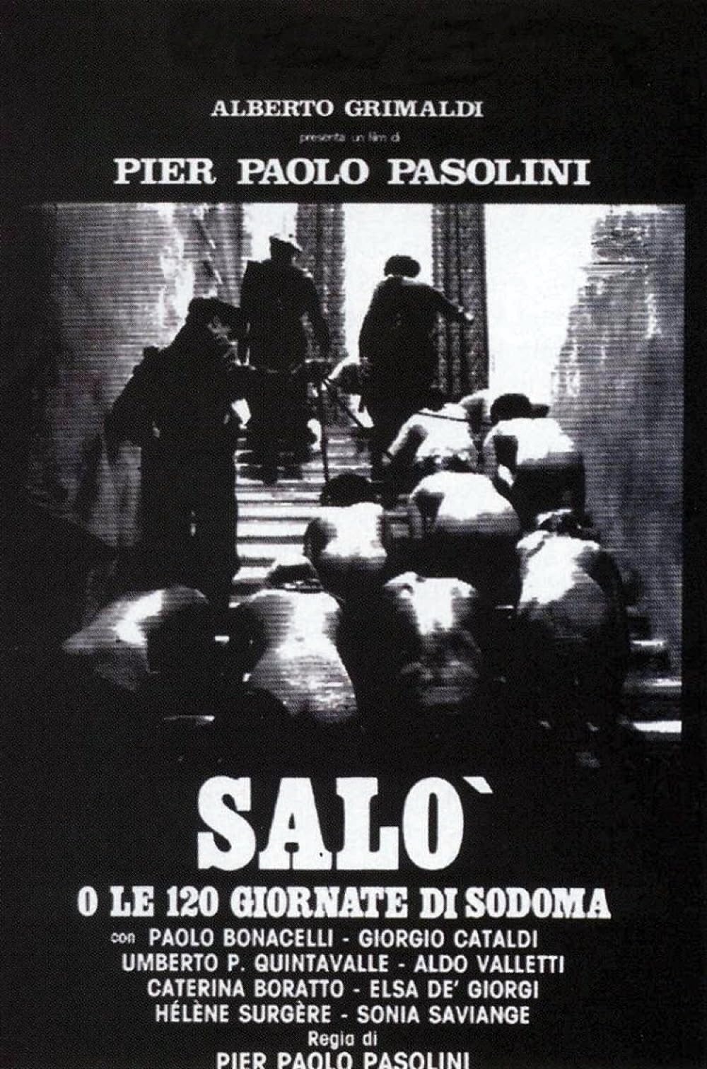 Salo, or the 120 Days of Sodom ( Saló, o le Centoventi Giornate di Sodoma )