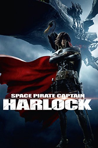 Space Pirate Captain Harlock ( Harlock: Space Pirate )