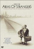 Into the Arms of Strangers: Stories of the Kindertransport