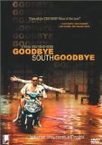 Goodbye South, Goodbye ( Nan guo zai jan, nan guo )