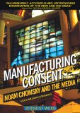 Manufacturing Consent: Noam Chomsky and the Media