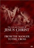 Life and Passion of Christ, The aka Passion Play, The ( vie et la passion de Jésus Christ, La )