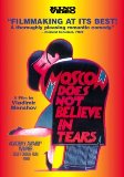 Moscow Does Not Believe in Tears ( Moskva slezam ne verit )