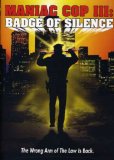 Maniac Cop 3: Badge of Silence Maniac Cop 3: Badge of Silence