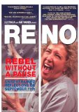 Reno: Rebel Without a Pause