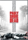 Pauly Shore is Dead