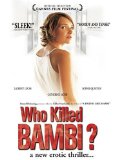 Who Killed Bambi? ( Qui a tué Bambi? )