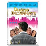 Duane Incarnate