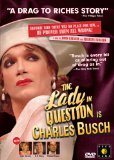 The Lady in Question is Charles Busch