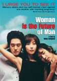 Woman is the Future of Man ( Yeojaneun namjaui miraeda )