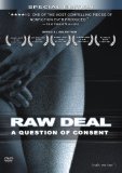 Raw Deal: A Question of Consent