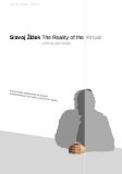 Slavoj Zizek: The Reality of the Virtual