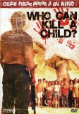 Who Can Kill a Child? ( Quién puede matar a un niño? )