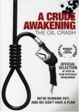 A Crude Awakening: The Oil Crash