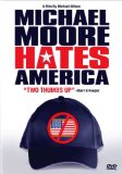 Michael Moore Hates America