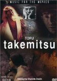 Music for the Movies: Toru Takemitsu