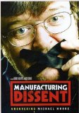 Manufacturing Dissent: Uncovering Michael Moore