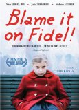 Blame It on Fidel ( Faute à Fidel!, La )