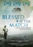 Blessed is the Match: The Life and Death of Hannah Senesh