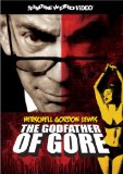 Herschell Gordon Lewis: The Godfather of Gore
