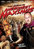 The Legend of Awesomest Maximus
