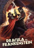 Dracula vs. Frankenstein Dracula vs. Frankenstein