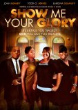 Show Me Your Glory: The Movie