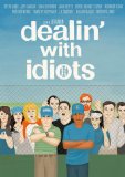 Dealin' with Idiots