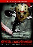 Crystal Lake Memories: The Complete History of Friday the 13th