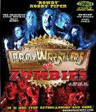 Pro Wrestlers vs Zombies